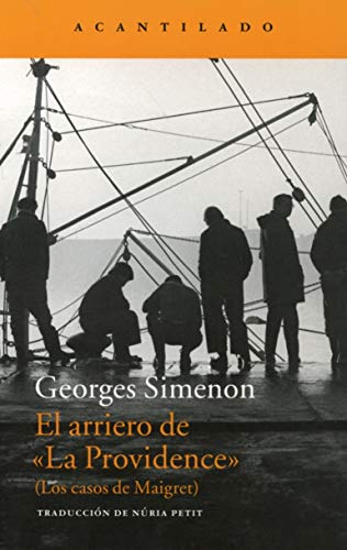 El arriero de "La Providence" : los casos de Maigret (Narrativa del Acantilado, Band 254)