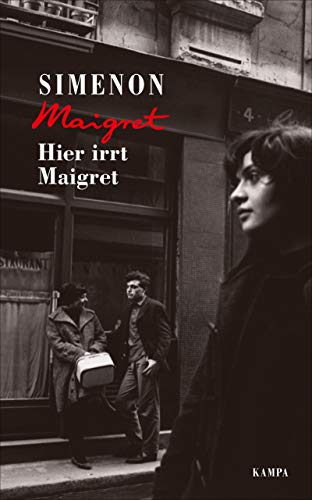 Hier irrt Maigret (Georges Simenon: Maigret) von Kampa Verlag