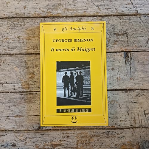 Il morto di Maigret (Gli Adelphi. Le inchieste di Maigret) von Adelphi