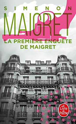 La Première enquête de Maigret (Ldp Simenon)