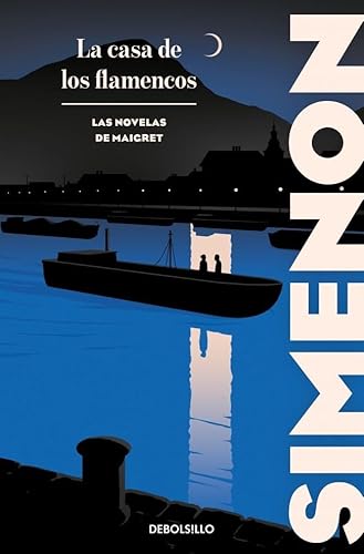 La casa de los flamencos (Las novelas de Maigret) (Best Seller) von DEBOLSILLO