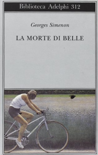 La morte di Belle (Biblioteca Adelphi) La morte di Belle (Biblioteca Adelphi)