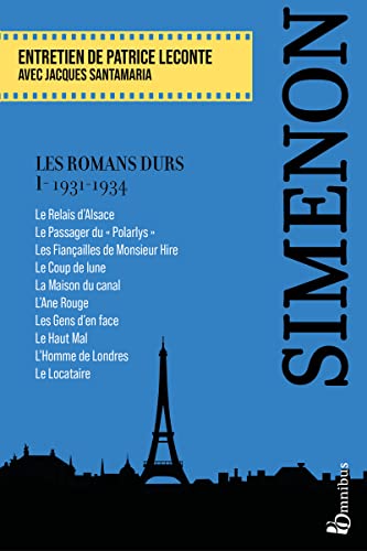 Les Romans durs, Tome 1 1931-1934: Volume 1, 1931-1934
