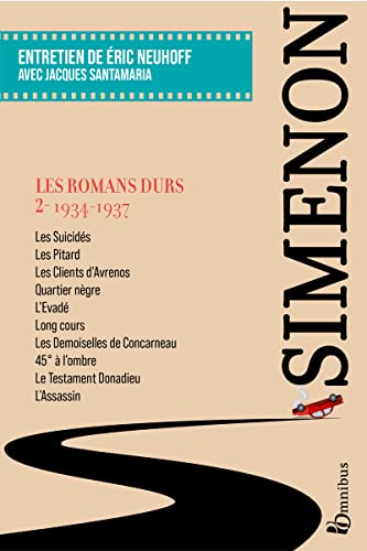 Les Romans durs, Tome 2 1934-1937: Volume 2, 1934-1937