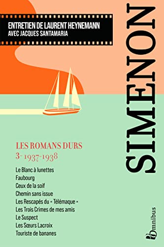 Les Romans durs, Tome 3 1937-1938: Volume 3, 1937-1938