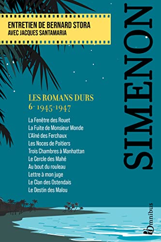 Les Romans durs, Tome 6 1945-1947: Volume 6, 1945-1947
