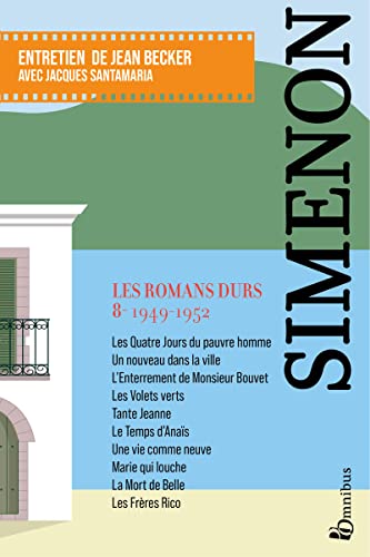 Les Romans durs, Tome 8 1949-1952: Volume 8, 1949-1952