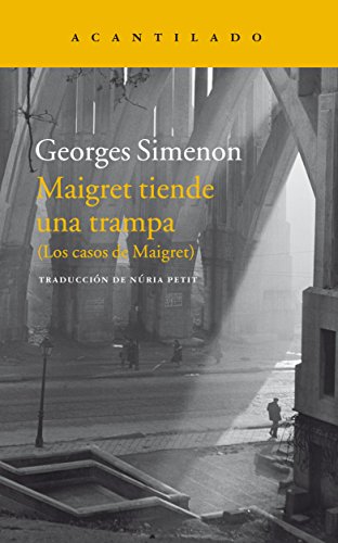 Los casos de Maigret. Maigret tiende una trampa (Narrativa del Acantilado, Band 273) von Acantilado