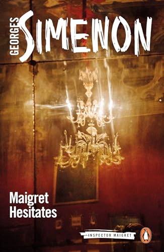 Maigret Hesitates: Inspector Maigret #67 Maigret Hesitates: Inspector Maigret #67