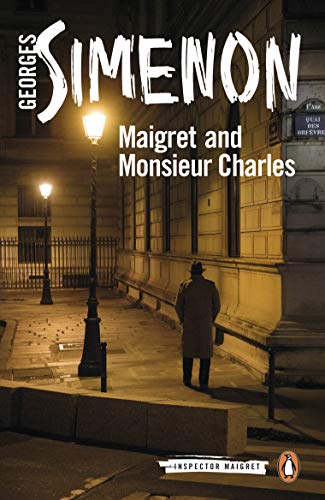 Maigret and Monsieur Charles: Inspector Maigret #75 von Penguin Books