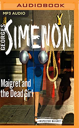 Maigret and the Dead Girl (Inspector Maigret) von AUDIBLE STUDIOS ON BRILLIANCE