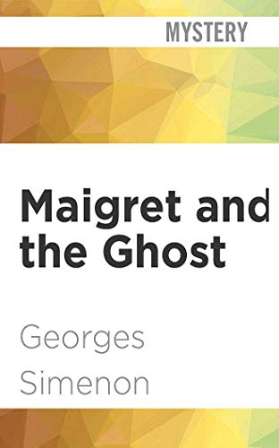 Maigret and the Ghost (Inspector Maigret, Band 62) von Audible Studios on Brilliance audio