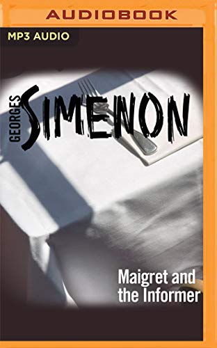 Maigret and the Informer (Inspector Maigret, Band 74) von Audible Studios on Brilliance audio