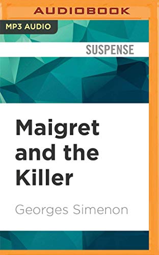 Maigret and the Killer (Inspector Maigret, Band 70) von Audible Studios on Brilliance audio
