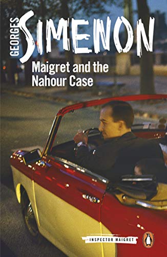 Maigret and the Nahour Case: Inspector Maigret #65 Maigret and the Nahour Case: Inspector Maigret #65