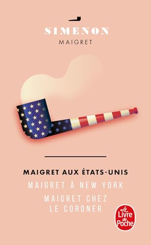 Maigret aux E~tats-Unis: Maigret a New-York; Maigret chez le coroner Maigret aux E~tats-Unis: Maigret a New-York; Maigret chez le coroner von Le Livre de Poche