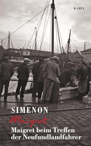 Maigret beim Treffen der Neufundlandfahrer (Georges Simenon: Maigret) von Kampa Verlag
