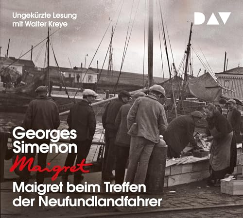 Maigret beim Treffen der Neufundlandfahrer: 9. Fall. Ungekürzte Lesung mit Walter Kreye (4 CDs) (Georges Simenon) von Der Audio Verlag, Dav