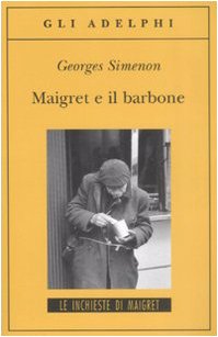Maigret e il barbone (Gli Adelphi. Le inchieste di Maigret) Maigret e il barbone (Gli Adelphi. Le inchieste di Maigret)