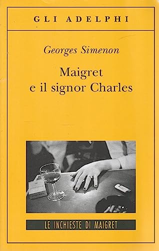 Maigret e il signor Charles (Gli Adelphi. Le inchieste di Maigret)