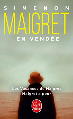 Maigret En Vendee (Les Vacances De Maigret + Maigret a Peur) von Le Livre de Poche