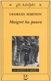 Maigret ha paura (Gli Adelphi. Le inchieste di Maigret)