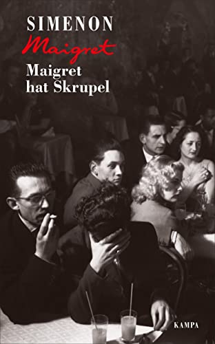 Maigret hat Skrupel (Georges Simenon: Maigret) von Kampa Verlag