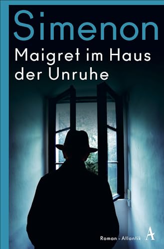 Maigret im Haus der Unruhe: Roman (Kommissar Maigret) von Atlantik Verlag