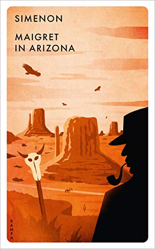 Maigret in Arizona (Red Eye) von Kampa Verlag