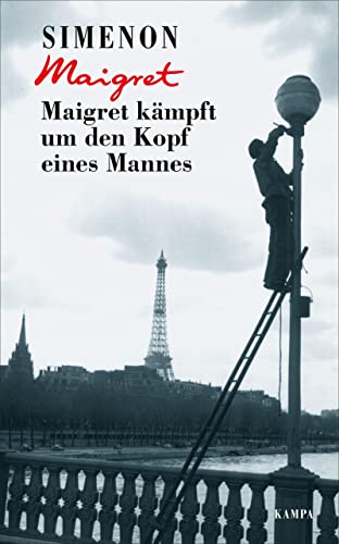 Maigret kämpft um den Kopf eines Mannes (Georges Simenon: Maigret) von Kampa Verlag