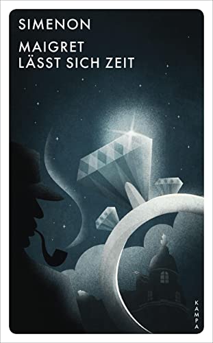 Maigret lässt sich Zeit (Georges Simenon: Maigret) von Kampa Verlag