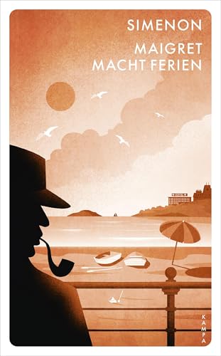 Maigret macht Ferien (Georges Simenon: Maigret) von Kampa Verlag