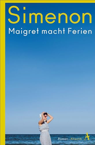 Maigret macht Ferien: Roman von Atlantik