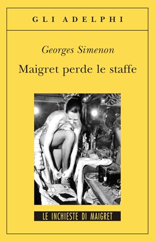 Maigret perde le staffe (Gli Adelphi. Le inchieste di Maigret) von Adelphi