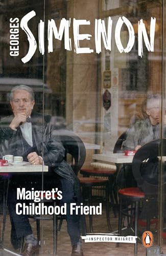 Maigret's Childhood Friend: Inspector Maigret #69