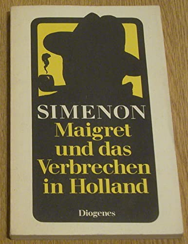 Maigret und das Verbrechen in Holland: Roman Maigret und das Verbrechen in Holland: Roman