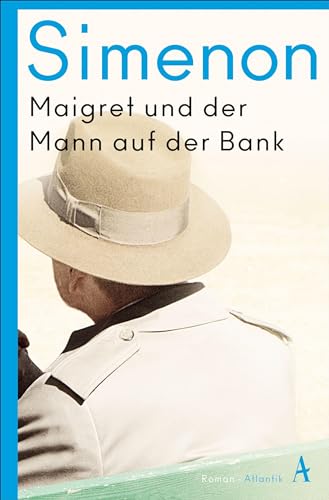 Maigret und der Mann auf der Bank: Roman (Kommissar Maigret) von Atlantik Verlag