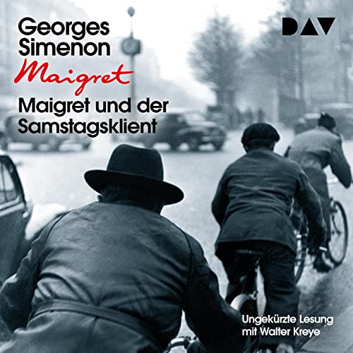 Maigret und der Samstagsklient: 59. Fall. Ungekürzte Lesung mit Walter Kreye (4 CDs) (Georges Simenon) von Audio Verlag Der GmbH