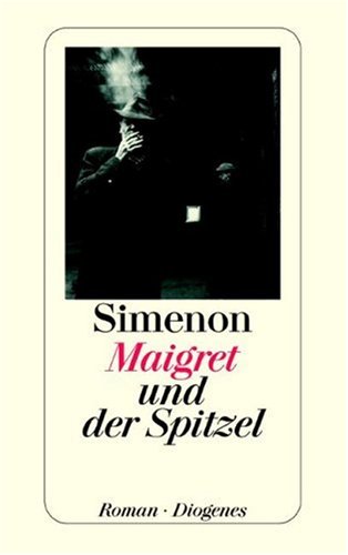 Maigret und der Spitzel: Roman Maigret und der Spitzel: Roman