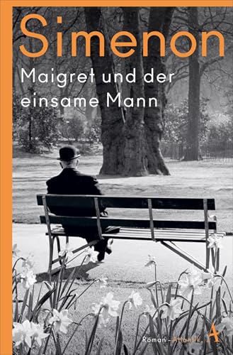 Maigret und der einsame Mann: Roman (Kommissar Maigret) von Atlantik Verlag