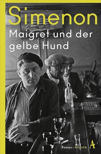 Maigret und der gelbe Hund: Roman (Kommissar Maigret) von Atlantik Verlag