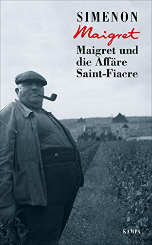 Maigret und die Affäre Saint-Fiacre (Georges Simenon: Maigret) von Kampa Verlag