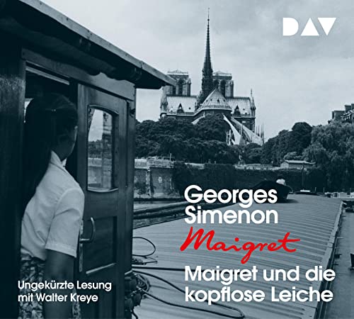 Maigret und die kopflose Leiche: 47. Fall. Ungekürzte Lesung mit Walter Kreye (4 CDs) (Georges Simenon)