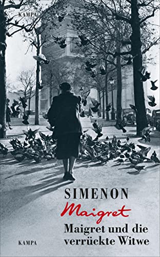 Maigret und die verrückte Witwe (Georges Simenon: Maigret) von Kampa Verlag