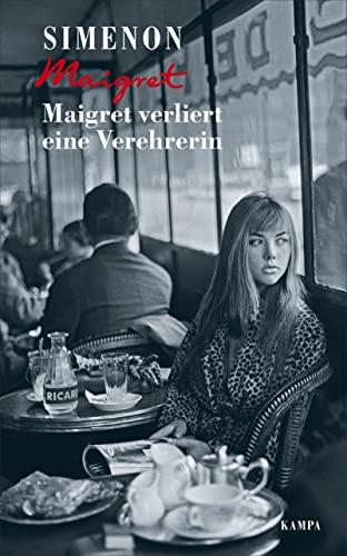 Maigret verliert eine Verehrerin (Georges Simenon: Maigret) von Kampa Verlag