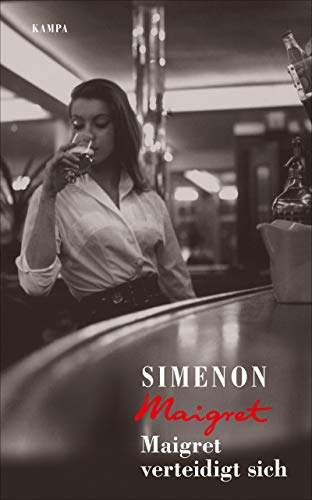 Maigret verteidigt sich (Georges Simenon: Maigret) von Kampa Verlag
