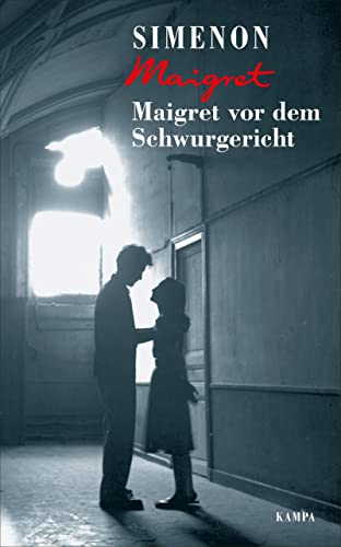 Maigret vor dem Schwurgericht (Georges Simenon: Maigret) von Kampa Verlag
