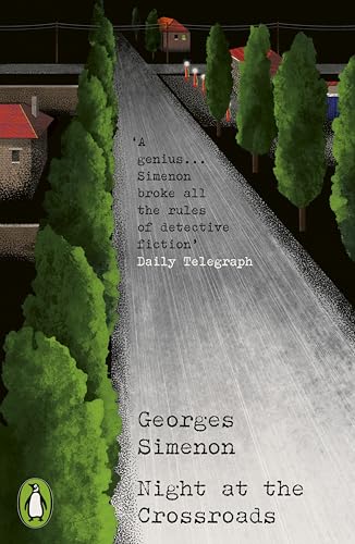 Night at the Crossroads: Georges Simenon (Penguin Modern Classics – Crime & Espionage)