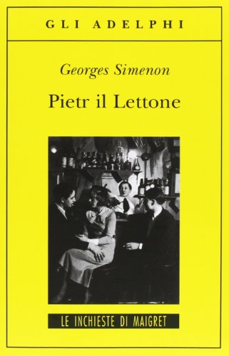Pietr il Lettone (Gli Adelphi. Le inchieste di Maigret) Pietr il Lettone (Gli Adelphi. Le inchieste di Maigret)