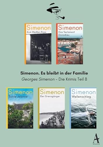 Simenon. Es bleibt in der Familie: Georges Simenon - Die Krimis Teil 8 Simenon. Es bleibt in der Familie: Georges Simenon - Die Krimis Teil 8